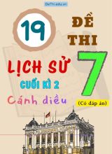 Tổng hợp 19 Đề thi Lịch sử 7 sách Cánh Diều cuối Kì 2 (Kèm đáp án)
